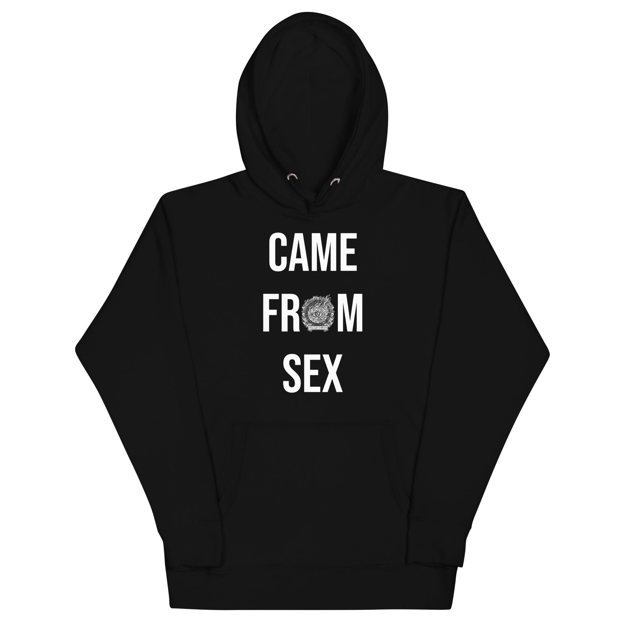 CAME FROM SEX - HOODIE – Came From Sex