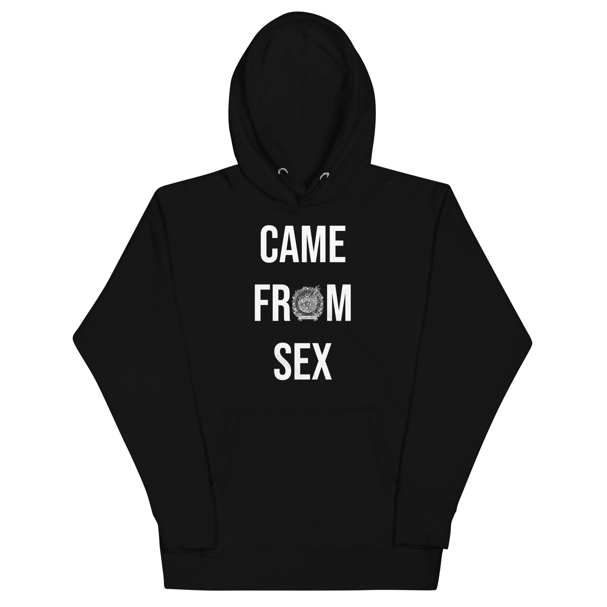 CAME FROM SEX - HOODIE – Came From Sex
